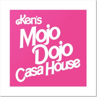 Ken’s Mojo Dojo Casa House - I am Kenough Posters and Art